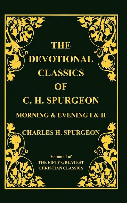 Devotional Classics of C. H. Spurgeon - Hardcover