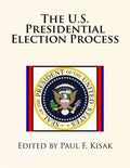 The U.S. Presidential Election Process - Paperback