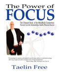 The Power of Focus: The Ultimate Book of the Mindbody Connection - Personal Growth, Relationships, Health, Fitness & Success - Paperback