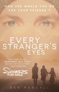 Every Stranger's Eyes: Part one of the incredible true story behind the acclaimed 'Sisters for Sale' documentary - Paperback