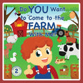 Do You Want to Come to the Farm With Me? - Paperback