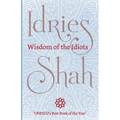 Wisdom of the Idiots - Paperback