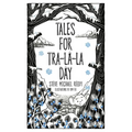 Tales For Tra-La-La Day - Hardcover