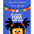 ¿Y Si Fuera Feria Cada Día? / What If It Was Fair-Week Every Day? - Hardcover