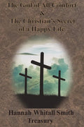 Hannah Whitall Smith Treasury - The God of All Comfort & The Christian's Secret of a Happy Life - Paperback