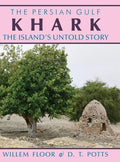 Khark: The Island's Untold History - Hardcover