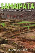 Samaipata: Bolivia's Megalithic Mountain - Paperback