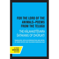 For the Lord of the Animals-Poems from the Telugu: The Kalahastisvara Satakamu of Dhurjati - Paperback