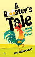 A Rooster's Tale & Other Short Stories - Paperback