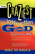 The Craziest Instruction God Ever Gave Me - Paperback