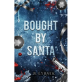 Bought by Santa: A Dark Mafia Christmas Romance - Paperback