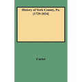 History of York County, Pa. [1729-1834] (New W/Additions) - Paperback