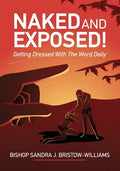 Naked and Exposed: Getting Dressed With The Word Daily - Paperback