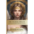 The Angelic Oracle: Your interactive guide to heavenly messengers - Paperback