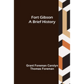 Fort Gibson A Brief History - Paperback