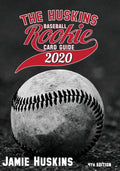 The Huskins Baseball Rookie Card Guide 2020 - Paperback