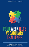 Four Week IELTS Vocabulary Challenge ]: For IELTS, CELPIP, PTE, TOEFL, CAE and Spoken English - Paperback