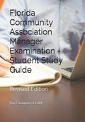 Florida Community Association Manager Examination - Student Study Guide: Revised Edition - Paperback