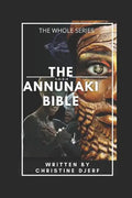 The Annunaki Bible: The Whole Series - Paperback