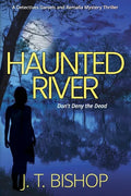 Haunted River: A Novel of Suspense (Detectives Daniels and Remalla - Book Five) - Paperback