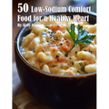 50 Low-Sodium Comfort Food for a Healthier Heart - Paperback