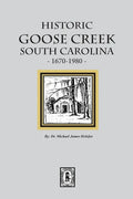 Historic Goose Creek, South Carolina, 1670-1980 - Paperback