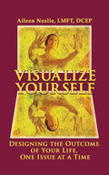 Visualize Yourself: Designing the Outcome of Your Life, One Issue at a Time - Paperback