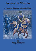Awaken the Warrior: A Practical Guide for a Troubled Time - Hardcover