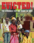 Evicted!: The Struggle for the Right to Vote - Hardcover