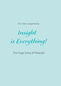 Insight is Everything!: The Yoga Sutra of Patanjali - Paperback