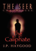 The Seer Chronicles: The Caliphate - Hardcover