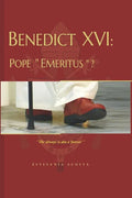 Benedict XVI: Pope Emeritus? - Paperback
