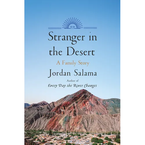 Stranger in the Desert: A Family Story - Hardcover