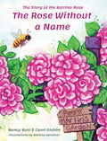 The Rose Without a Name: The Story of the Katrina Rose - Hardcover