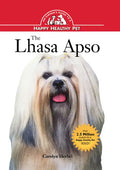 The Lhasa Apso: An Owner's Guide to a Happy Healthy Pet - Hardcover