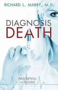 Diagnosis Death: Prescription for Trouble Series #3 - Paperback