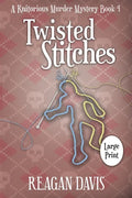 Twisted Stitches: A Knitorious Murder Mystery Book 4 - Paperback