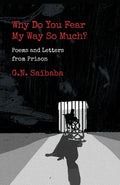 Why Do You Fear My Way So Much? Poems and Letters from Prison - Paperback