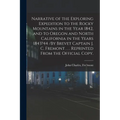 Narrative of the Exploring Expedition to the Rocky Mountains in the Year 1842, and to Oregon and North California in the Years 1843?44 /By Brevet Capt - Paperback