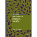 The Dizziness of Freedom in Kierkegaard and Sartre - Hardcover