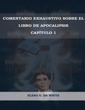 Comentario Exhaustivo sobre el libro de Apocalipsis Volumen 1 - Paperback