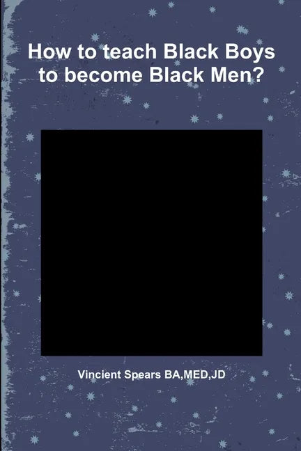 How to teach Black Boys to become Black Men? - Paperback