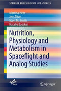 Nutrition Physiology and Metabolism in Spaceflight and Analog Studies - Paperback
