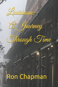 Louisiana: A Journey Through Time - Paperback