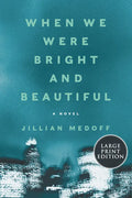 When We Were Bright and Beautiful - Paperback