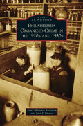 Philadelphia Organized Crime in the 1920s and 1930s - Hardcover