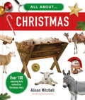 All about Christmas: Over 100 Amazing Facts Behind the Christmas Story - Hardcover