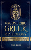 Uncovering Greek Mythology - Paperback