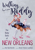Walking Raddy: The Baby Dolls of New Orleans - Paperback