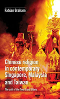 Chinese Religion in Contemporary Singapore, Malaysia and Taiwan: The Cult of the Two Grand Elders - Paperback